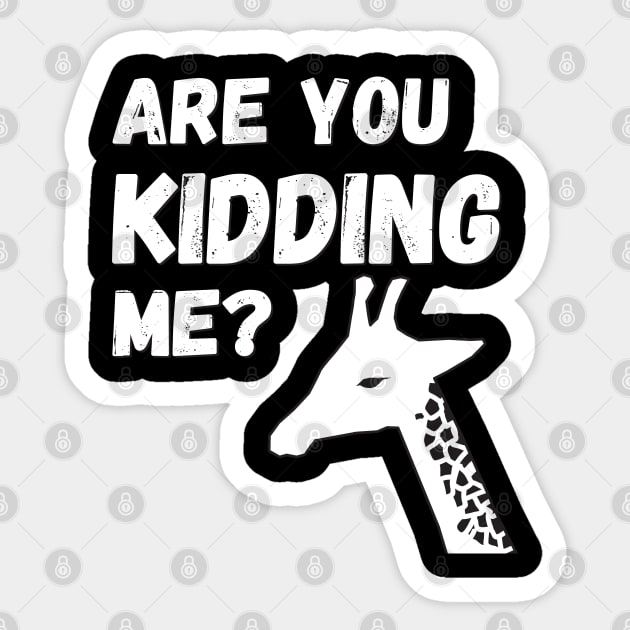 Giraffe - Are you kidding me Sticker by Onceer